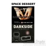 Табак Dark Side Soft - Space Dessert (Тирамису) 100 гр